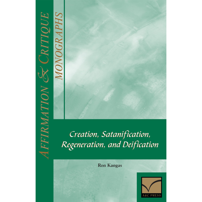 Affirmation & Critique, Monographs: Creation, Satanification, Regeneration, and Deification