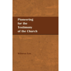 Pioneering for the Testimony of the Church
