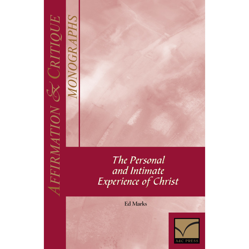 Affirmation & Critique, Monographs: Personal and Intimate Experience of Christ, The