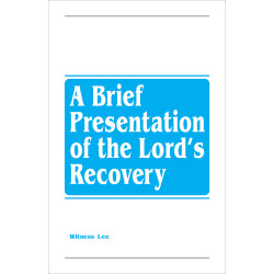 Brief Presentation of the Lord’s Recovery, A