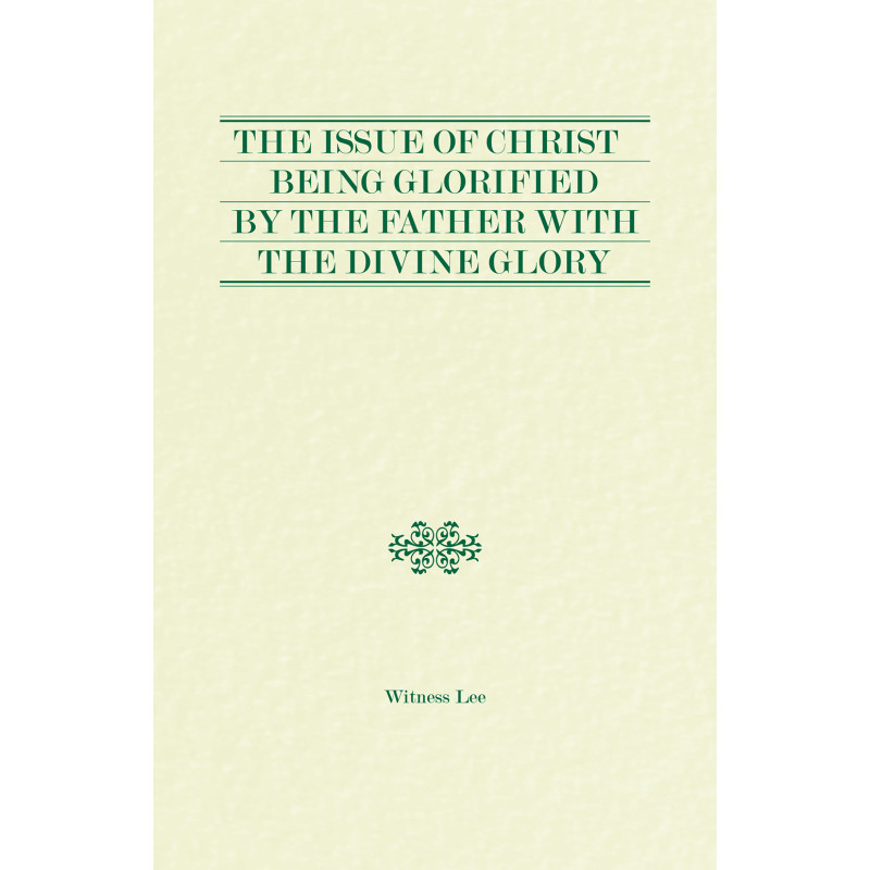 Issue of Christ Being Glorified by the Father with the Divine Glory, The