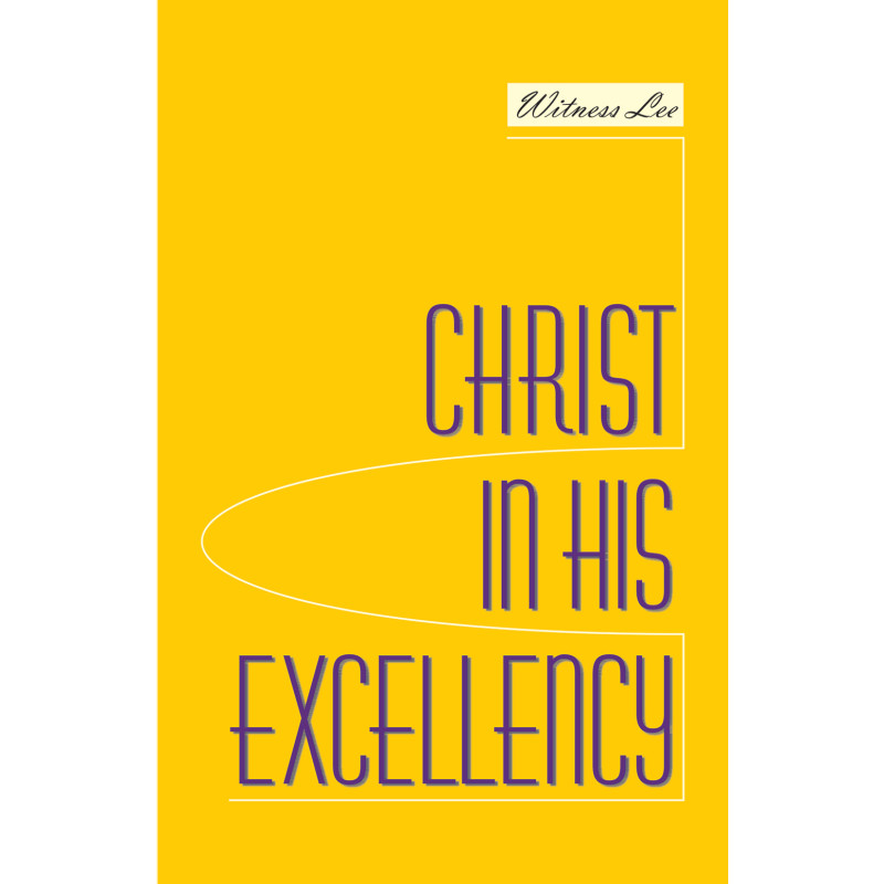 Christ in His Excellency