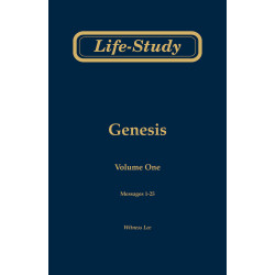 Life-study of Genesis, vol. 1 (msgs. 1-25, Second Edition)