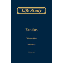 Life-study of Exodus, vol. 1 (msgs. 1-22, Second Edition)