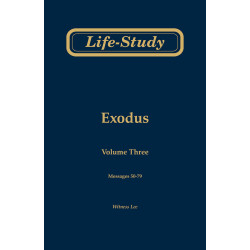 Life-study of Exodus, vol. 3 (msgs. 50-79, Second Edition)