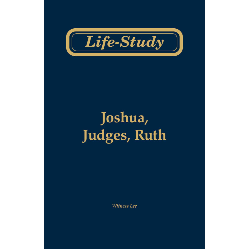 Life-study of Joshua, Judges, Ruth (Second Edition)