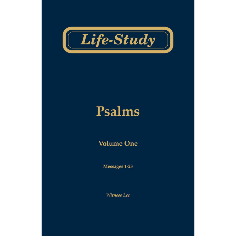 Life-study of Psalms, vol. 1 (msgs. 1-23, Second Edition)