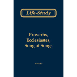 Life-study of Proverbs, Ecclesiates, Song of Songs (Second...