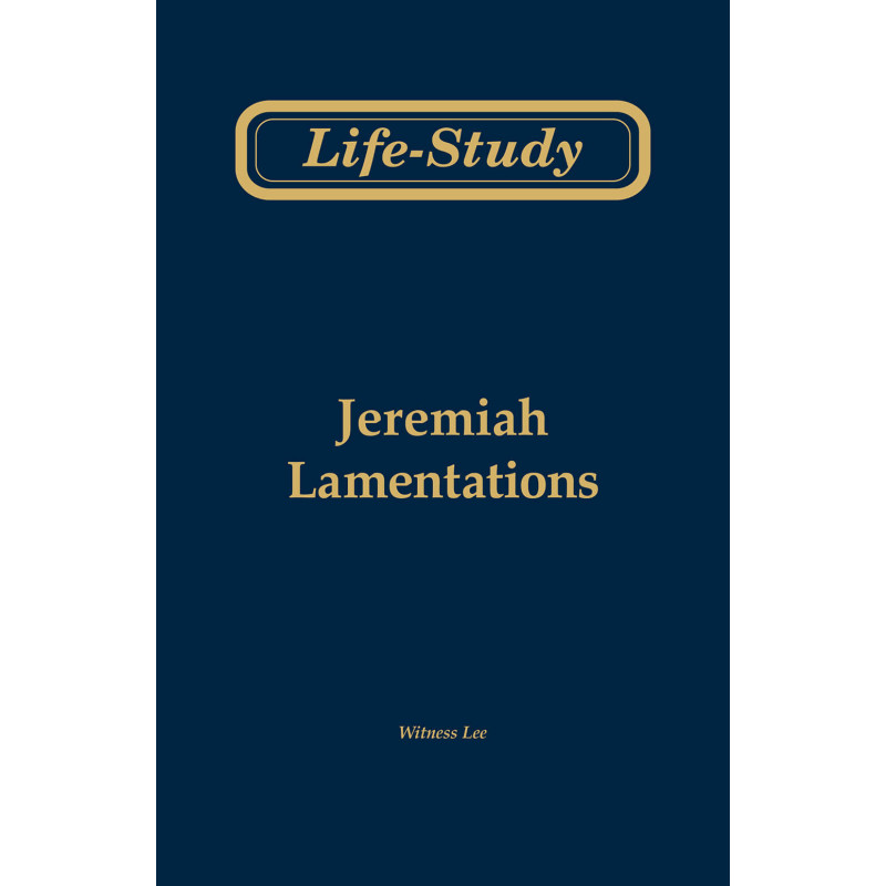 Life-study of Jeremiah, Lamentations (Second Edition)