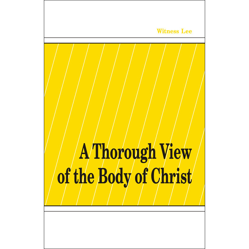 Thorough View of the Body of Christ, A