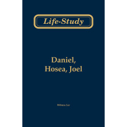 Life-study of Daniel, Hosea, Joel (Second Edition)
