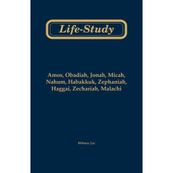Life-study of Amos, Obadiah, Jonah, Micah, Nahum, Habakkuk,...