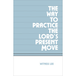 Way to Practice the Lord’s Present Move, The