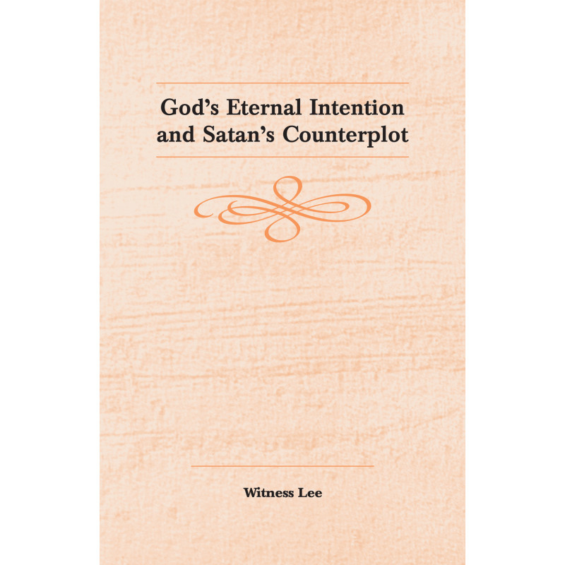 God's Eternal Intention and Satan's Counterplot