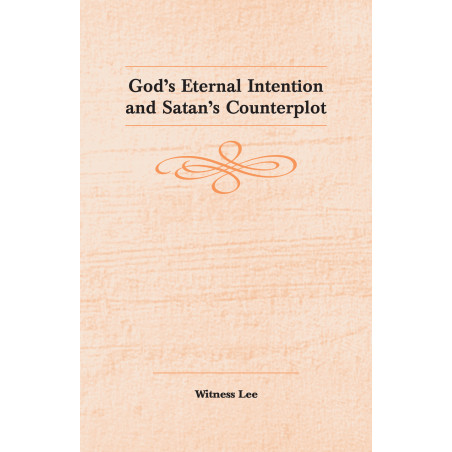 God's Eternal Intention and Satan's Counterplot
