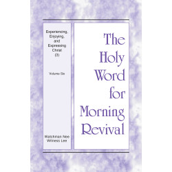 HWMR: Experiencing, Enjoying, and Expressing Christ (3), vol. 6