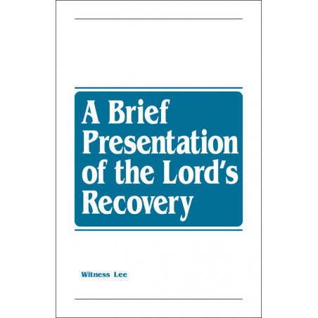 Brief Presentation of the Lord's Recovery, A