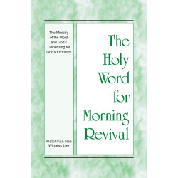 HWMR: The Ministry of the Word and God’s Dispensing for God’s...