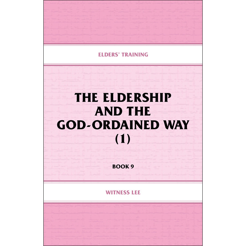 Elders' Training, Book 09: The Eldership and the God-Ordained Way (1)