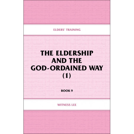 Elders' Training, Book 09: The Eldership and the God-Ordained Way (1)