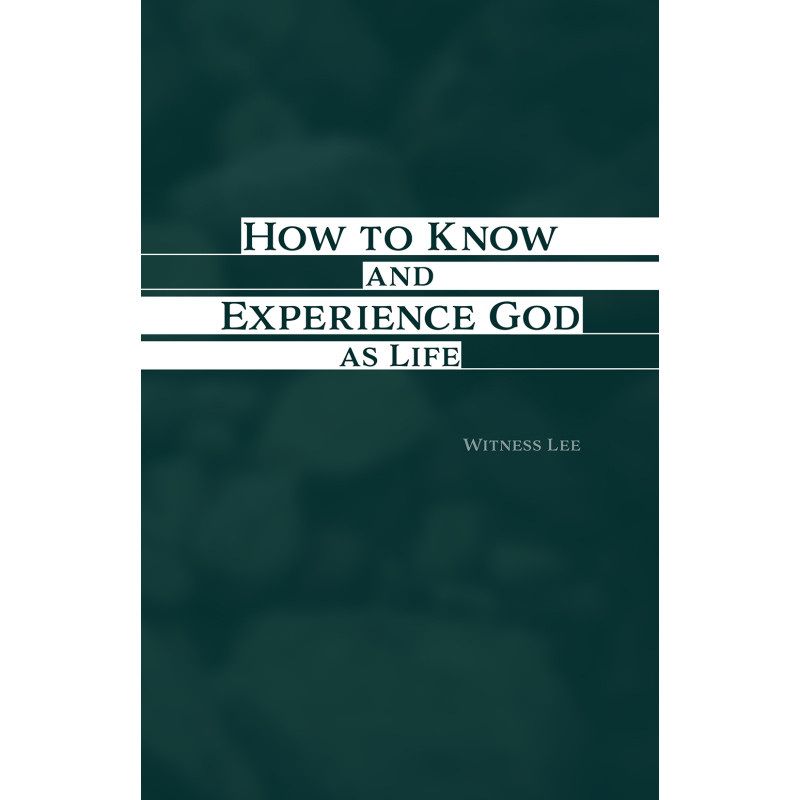 How to Know and Experience God as Life