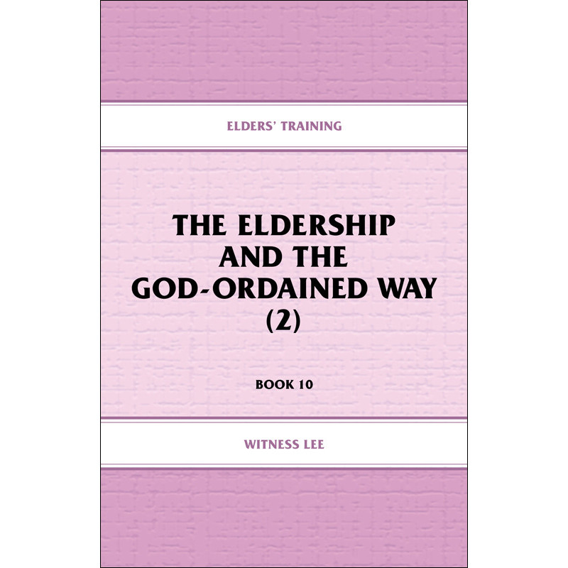 Elders' Training, Book 10: The Eldership and the God-Ordained Way (2)