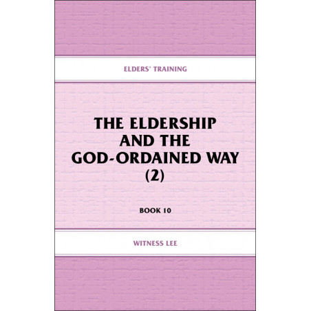 Elders' Training, Book 10: The Eldership and the God-Ordained Way (2)