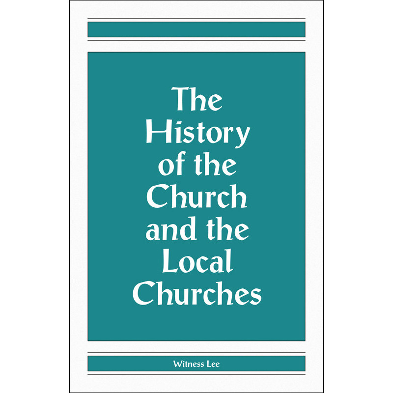 History of the Church and the Local Churches, The