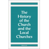 History of the Church and the Local Churches, The