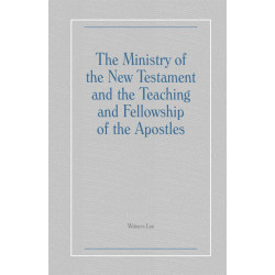 Ministry of the New Testament and the Teaching and Fellowship...
