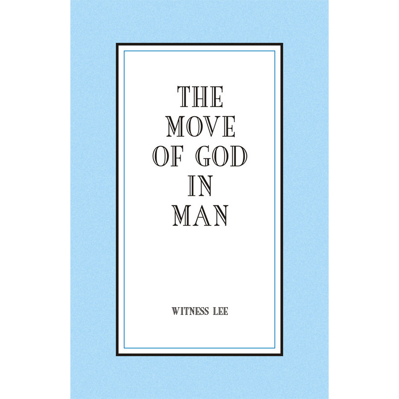 Move of God in Man, The