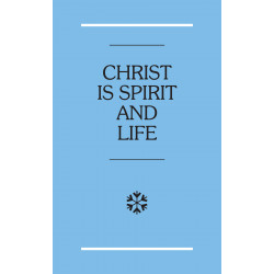 Christ is Spirit and Life