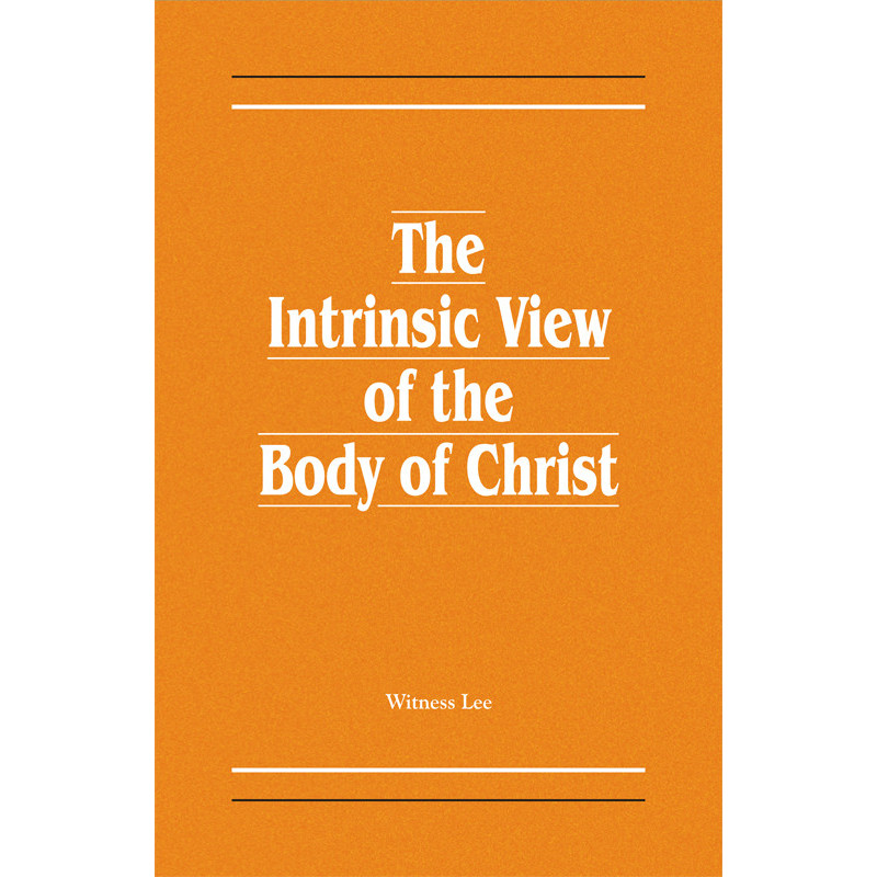 Intrinsic View of the Body of Christ, The