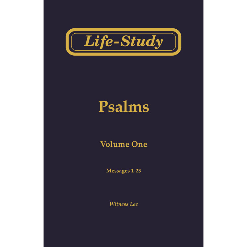 Life-Study of Psalms, Vol. 1 (1-23)