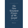 New Testament Priests of the Gospel, The