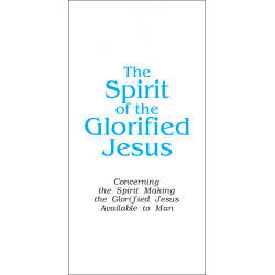 Spirit of the Glorified Jesus, The (Tract) (10-pack)