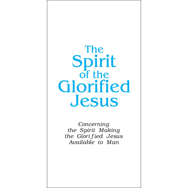 Spirit of the Glorified Jesus, The (Tract) (10-pack)