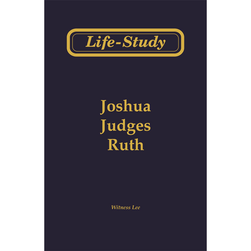 Life-study of Joshua, Judges, Ruth