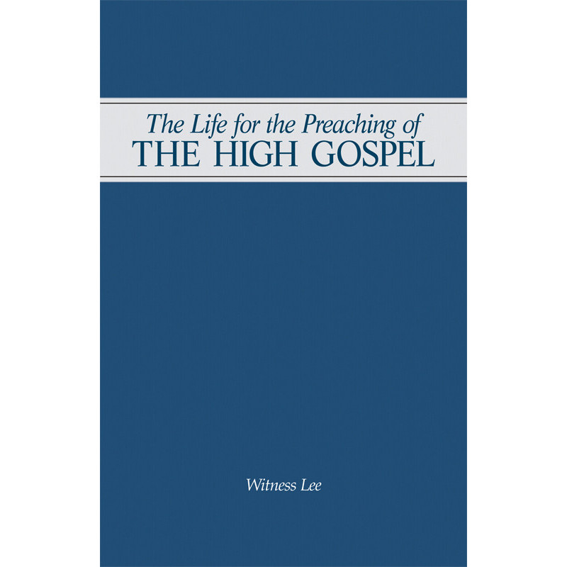 Life for the Preaching of the High Gospel, The
