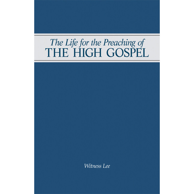 Life for the Preaching of the High Gospel, The