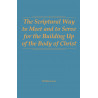 Scriptural Way to Meet and to Serve for the Building Up of the Body of Christ, The (Hardbound)