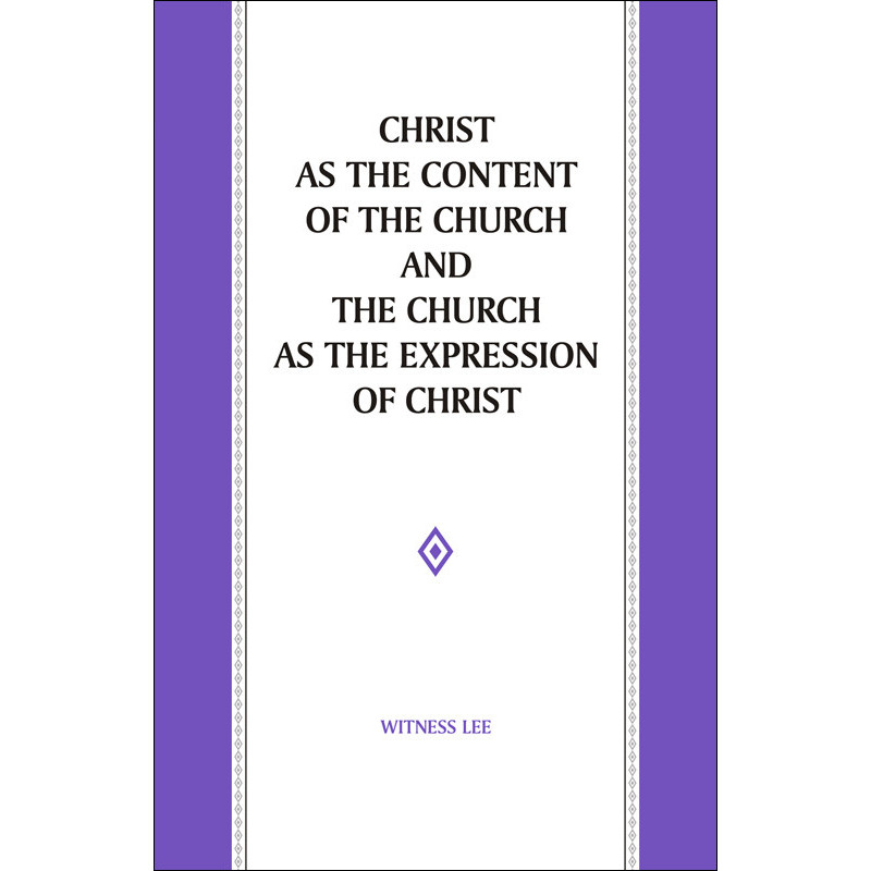 Christ as the Content of the Church and the Church as the Expression of Christ