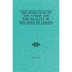 High Peak of the Vision and the Reality of the Body of Christ, The