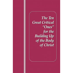 Ten Great Critical "Ones" for the Building Up of the Body of Christ, The