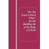Ten Great Critical "Ones" for the Building Up of the Body of Christ, The