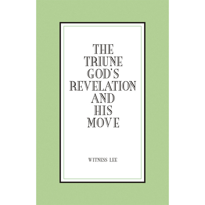 Triune God's Revelation and His Move, The
