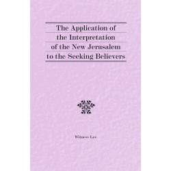 Application of the Interpretation of the New Jerusalem to the Seeking Believers, The