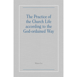 Practice of the Church Life according to the God-ordained Way, The