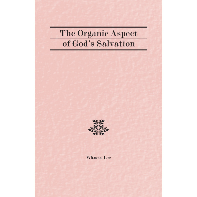 Organic Aspect of God's Salvation, The