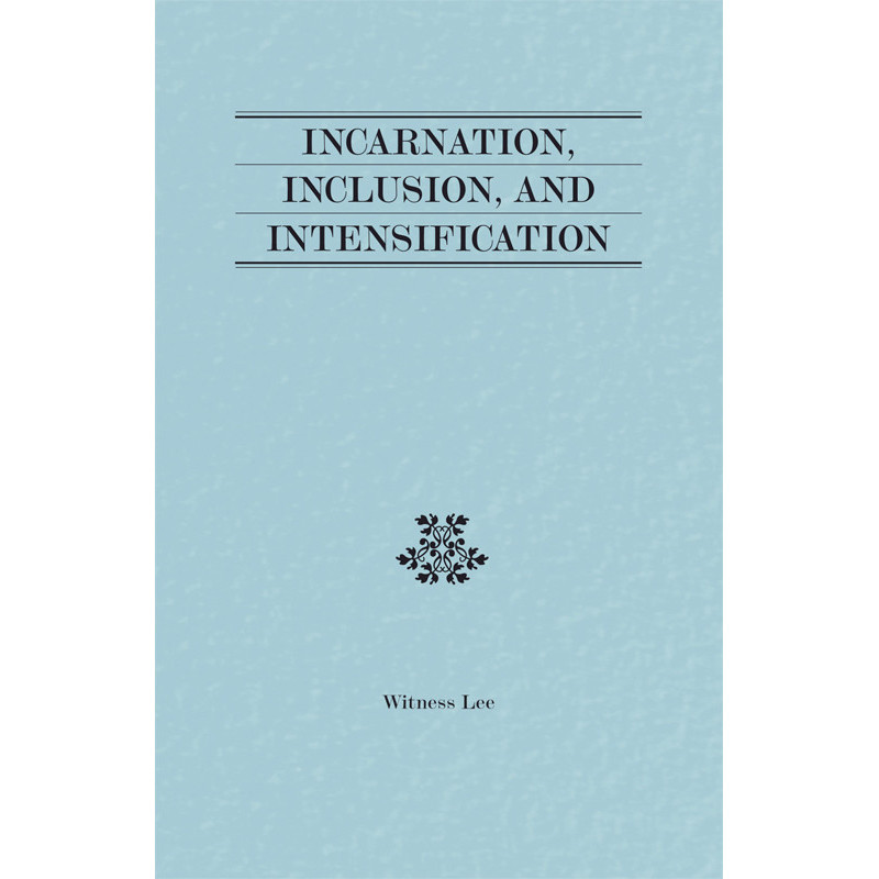Incarnation, Inclusion, and Intensification